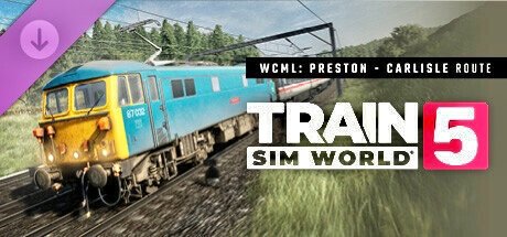 West Coast Main Line: Preston - Carlisle -Train Sim World